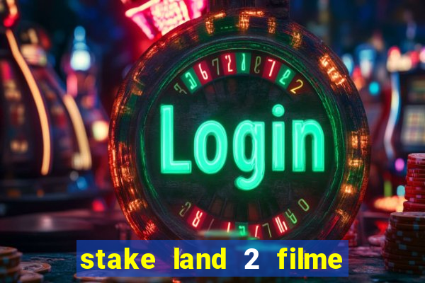 stake land 2 filme completo dublado